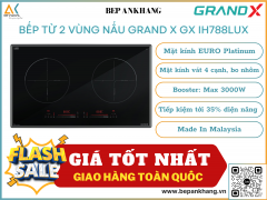 Bếp từ 2 vùng nấu Grand X GX IH788Lux - Made In Malaysia